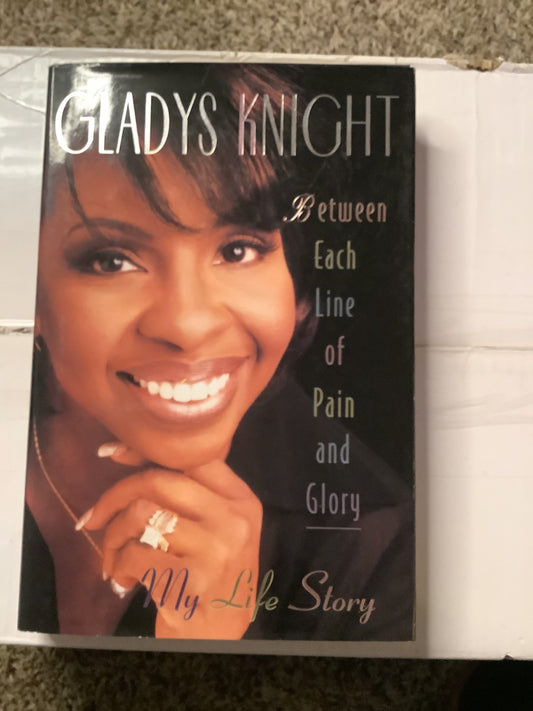 Between Each Line of Pain and Glory: My Life Story by Gladys Knight – Hardcover image 1