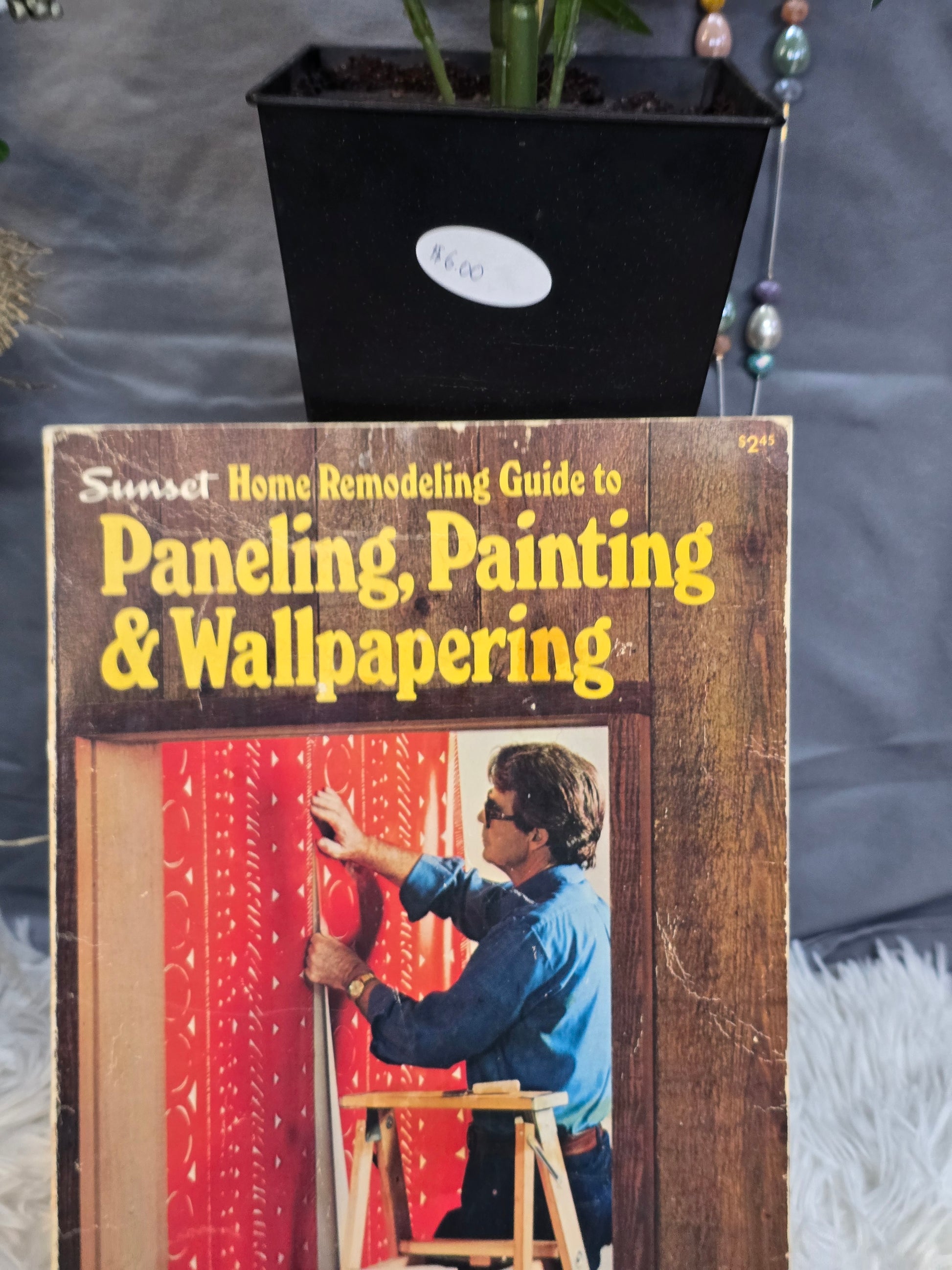Sunset Home Remodeling Guide to Paneling, Painting and Wallpapering image 0