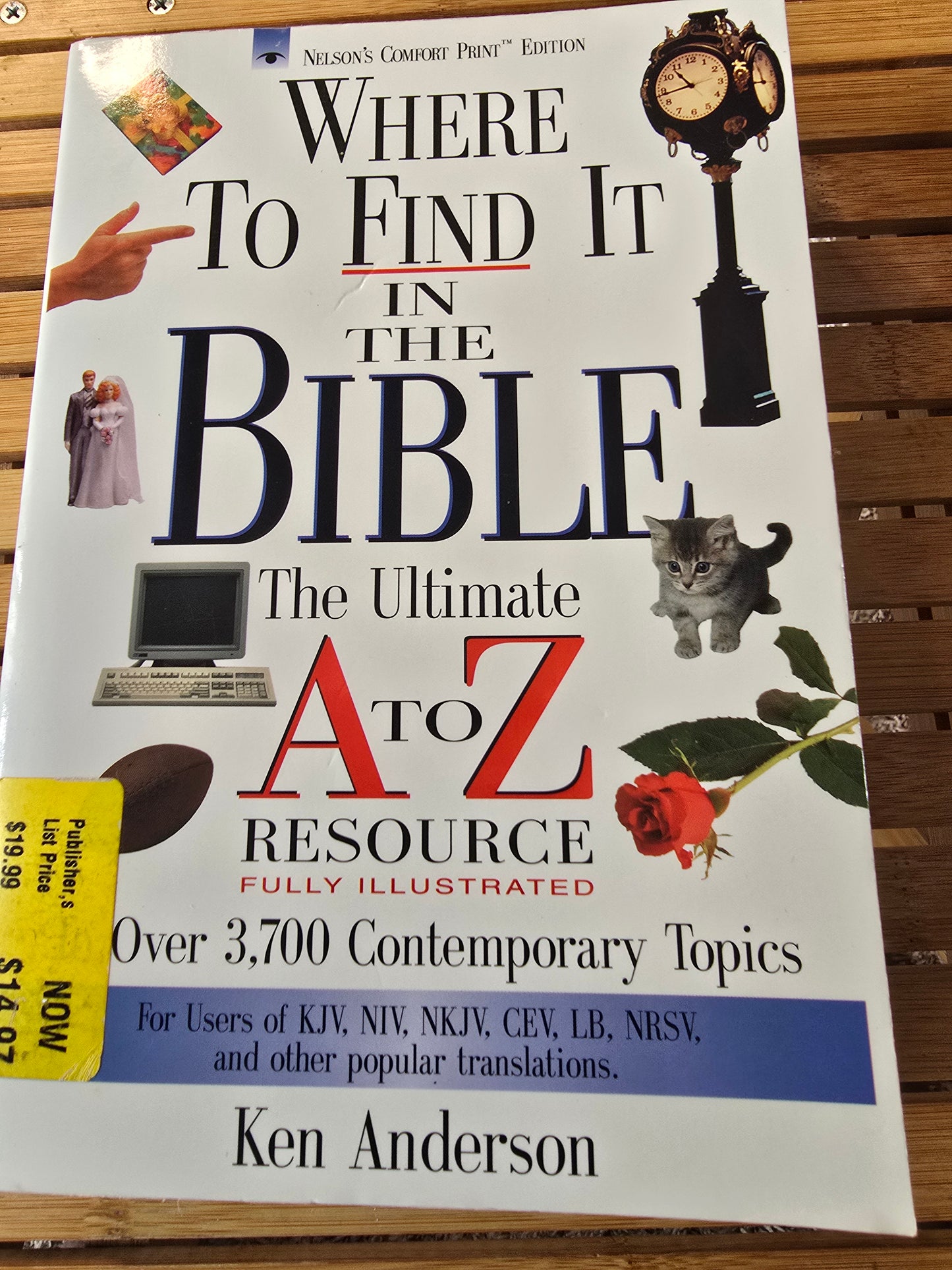 Where to Find It in the Bible by Ken Anderson – Ultimate A–Z Bible Reference – Fully Illustrated